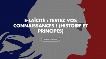 E-laïcité : testez vos connaissances! (histoire et principes)