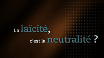 La laïcité, c'est la neutralité 