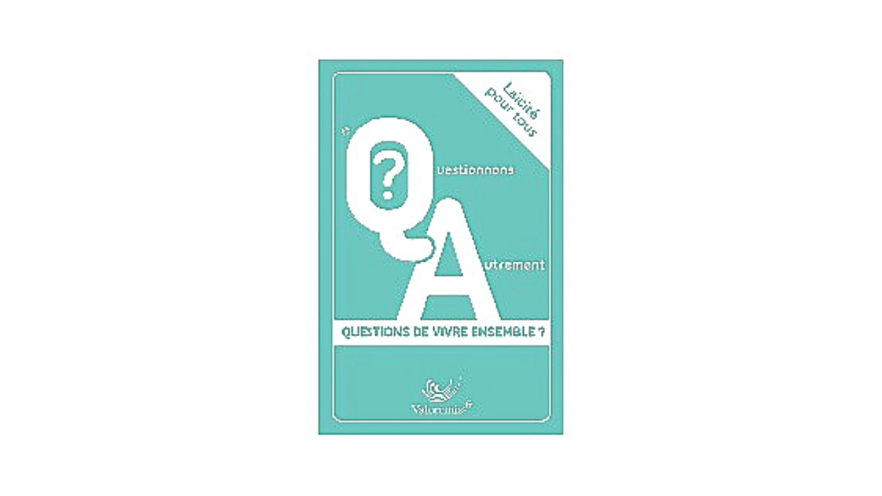 Questions Autrement - Questions de vivre ensemble ? La laïcité pour tous